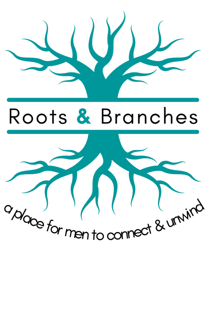 Roots and Branches - a place for men to connect and unwind